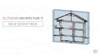 ELITECAD Architecture 17 | Neue Schnittbox zum effizienten Planen im Bestand