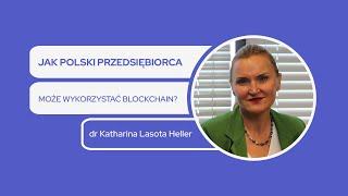 Jak polski przedsiębiorca może wykorzystać blockchain?