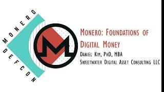 Monero Defcon27 Village - Foundations of Digital Money (Daniel Kim, PhD, MBA)