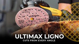 Ultimax Ligno - Cuts from every angle