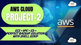 AWS Cloud - - ( Project-2 ) | How to Automate EC2 Backups to S3 in a Secure VPC