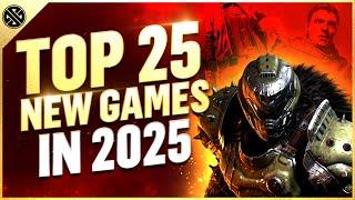 Top 25 New Games Coming In 2025