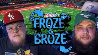 FROZE & BROZE (WHAT DO WE KNOW?)