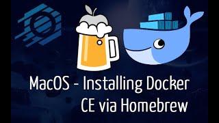 MacOS - How to Install Docker CE via Homebrew Package Manager