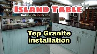 Island Table granite top installation