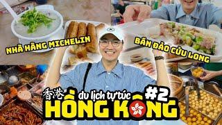 DU LỊCH HỒNG KÔNG TẬP 2 - FOOD TOUR ẨM THỰC HONG KONG & KHÁM PHÁ CỬU LONG THÀNH TRẠI
