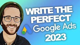 GOOGLEADS : How to WRITE the PERFECT AD in 2023