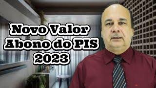 Novo Valor do Abono do PIS 2023