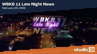 WBKB 11 Late Night News (Full), 2/25/2022