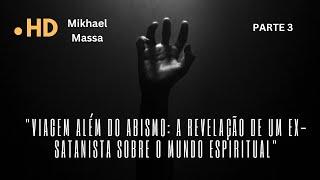 Viagem Além do Abismo: A Revelação de um Ex-Satanista sobre o Mundo Espiritual"