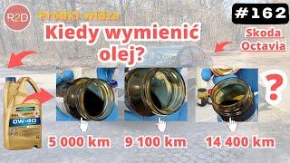 Wymiana oleju po 10 000 czy 15 000 km? Co wpływa na poziomy spalania? Skoda Octavia Ravenol #162