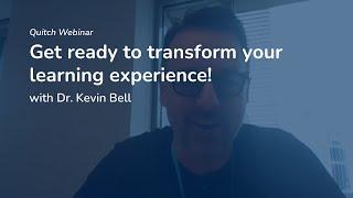 Get ready to transform your learning experience with Dr Kevin Bell