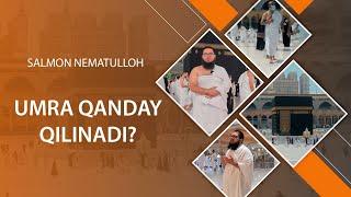 Umra qanday qilinadi? | Salmon Nematulloh