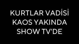 Kurtlar Vadisi Kaos Resmi Tanıtım #kurtlarvadisikaos #showtv