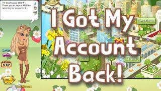 MSP Recovered My Account! I Am BACK! :)