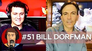 #51 Dr. Bill Dorfman - Where's This Going hosted by Felix Levine