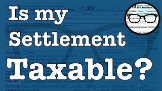 Is my Settlement Taxable?