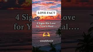 4 Signs His Love for You Is Real...#shorts #lovefacts #facts