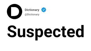 Suspected Meaning In English