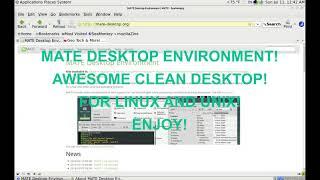 MATE DESKTOP ENVIRONMENT FOR LINUX AND UNIX! CLEAN & AWESOME!