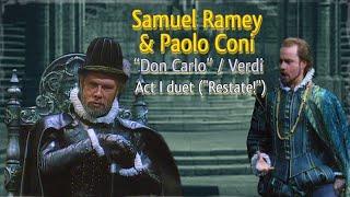 Samuel Ramey & Paolo Coni - Act I Duet "Restate!" / Verdi, "Don Carlos" / English & Ita subs  / 1992