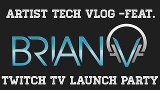 Artist Tech Vlog with DJ Brian V!