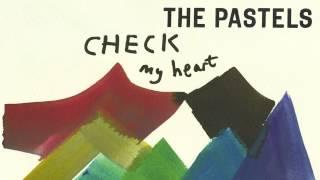 The Pastels - Check My Heart (Official Audio)