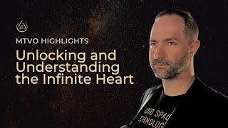 Unlocking and Understanding the Infinite Heart