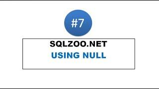 sqlzoo.net | USING NULL | SQL Tutorial | Learn SQL | SQL for Beginners | MySQL