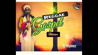 Dj Rhymez - Reggae Gospel Mixtape 2023