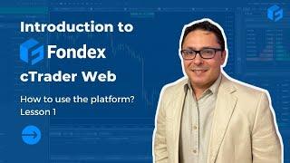 How to use the platform? - Introduction to Fondex cTrader Web