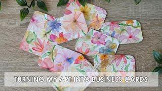 Watercolor flowers - layering and turning my art into Business cards!