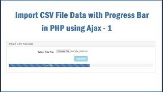 Import CSV File Data with Progress Bar in PHP using Ajax - 1