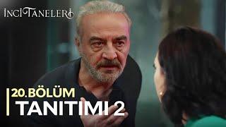 İnci Taneleri – 20. Bölüm 2. Fragmanı