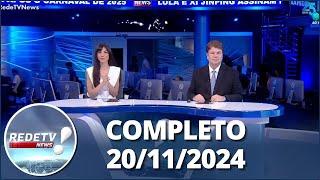 RedeTV News (20/11/24) | Completo