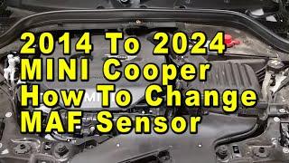 2014 To 2024 MINI Cooper How To Change MAF Sensor With Part Numbers Mass Air Flow