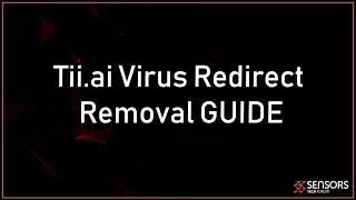 Tii ai Virus Redirect Removal Guide