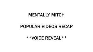 Mentally Mitch | Popular Videos Recap | Episode 1 (Voice Reveal)