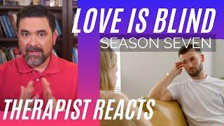 Love Is Blind S7 #58 - (Manipulated) - Therapist Reacts