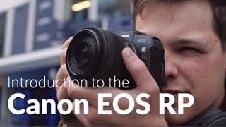 Introduction to the Canon EOS RP Mirrorless Camera