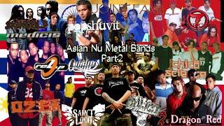 Top Asian Nu Metal Bands Part2 (7 Countries)