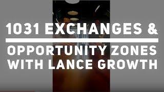 1031 Exchanges & Opportunity Zones | Jason Cassity & Lance Growth | San Diego Real Estate