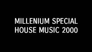 Millenium Special House Music 2000