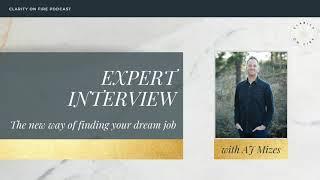 The new way of finding your dream job with AJ Mizes