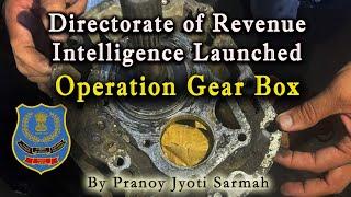 Directorate of Revenue Intelligence Launched Operation Gearbox | Golden Crescent & Golden Triangle |