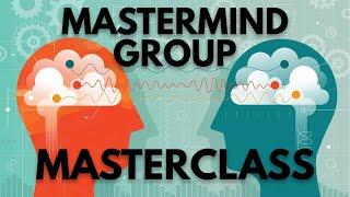 MASTERMIND GROUPS - Everything You Need to Know - Day 125 of The Income Stream