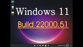 Windows 11 build 22000 . 51 || Start menu with Search, updated menus, taskbar changes, more....