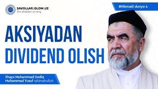 Aksiyadan dividend olish | Hikmatli dunyo