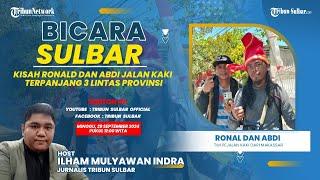  BICARA SULBAR - KISAH ROLAND DAN ABDI JALAN KAKI TERPANJANG 3 LINTAS PROVINSI