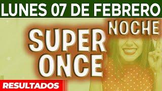 Resultado del sorteo Super Once Noche del Lunes 7 de Febrero del 2022